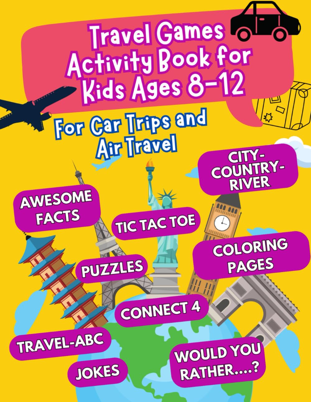 Travel Games Activity Book for Kids Ages 8-12: For Car Trips and Air Travel – road trip activities for kids – car activities for kids – road trip … activities (travel games for kids ages 8-12)