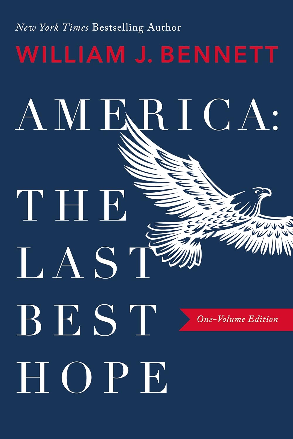 America–The Last Best Hope (One-Volume Edition): Explore the Discovery of the New World, the Revolutionary War, the Civil War, World War I, the Great … more. (America: The Last Best Hope Series)