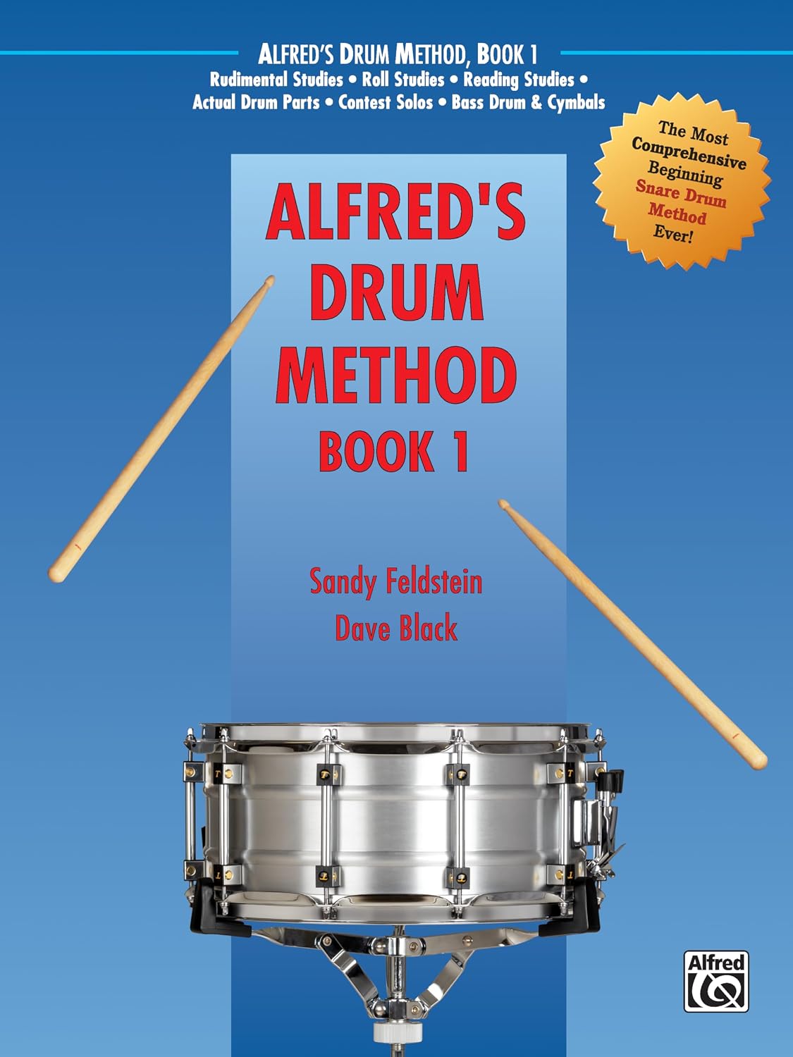 Alfred’s Drum Method, Bk 1: The Most Comprehensive Beginning Snare Drum Method Ever!