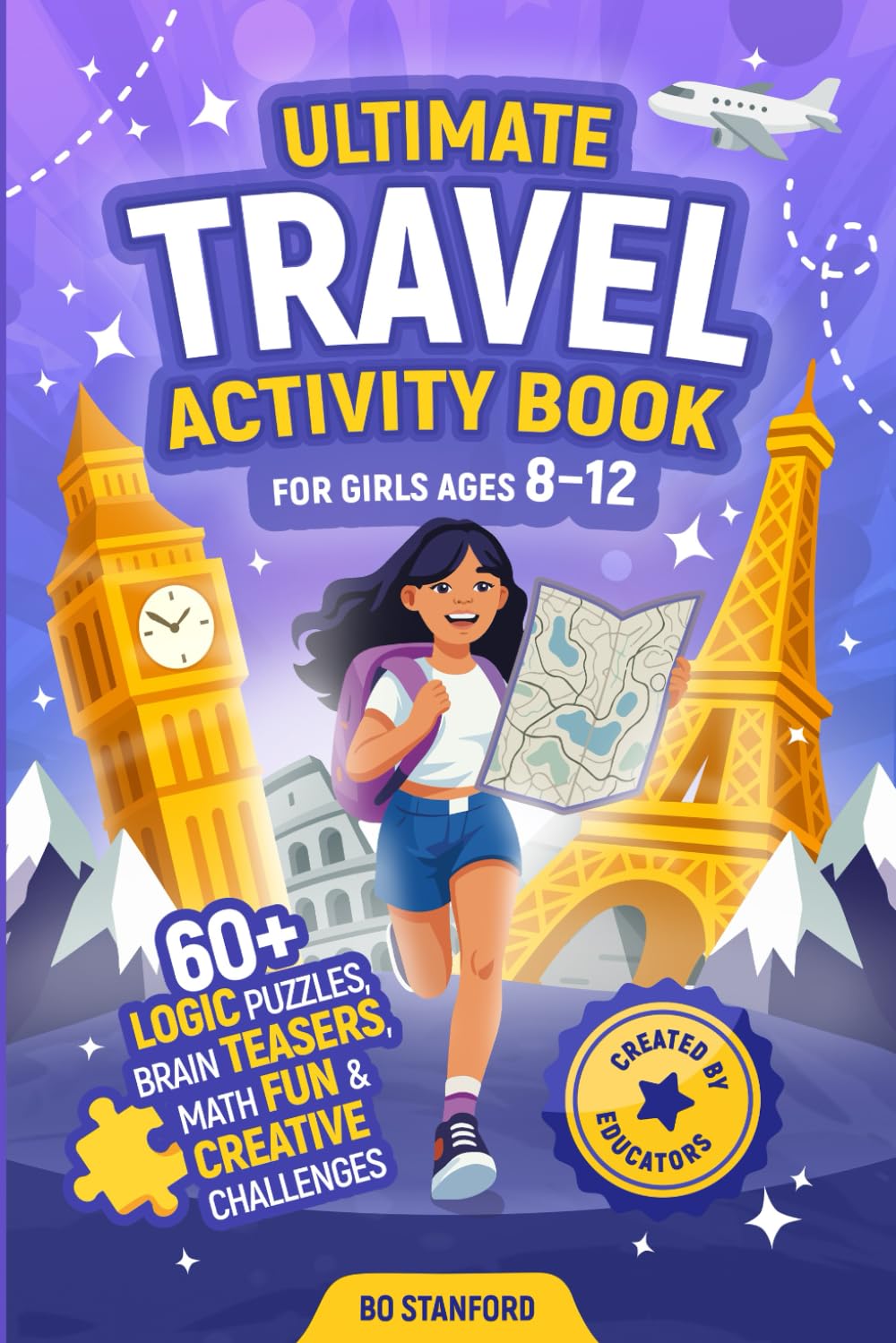 Ultimate Travel Activity Book For Girls Ages 8–12: Logic Puzzles for Smart Kids – Brain Teasers, Travel Games, Math Fun & Creative Challenges