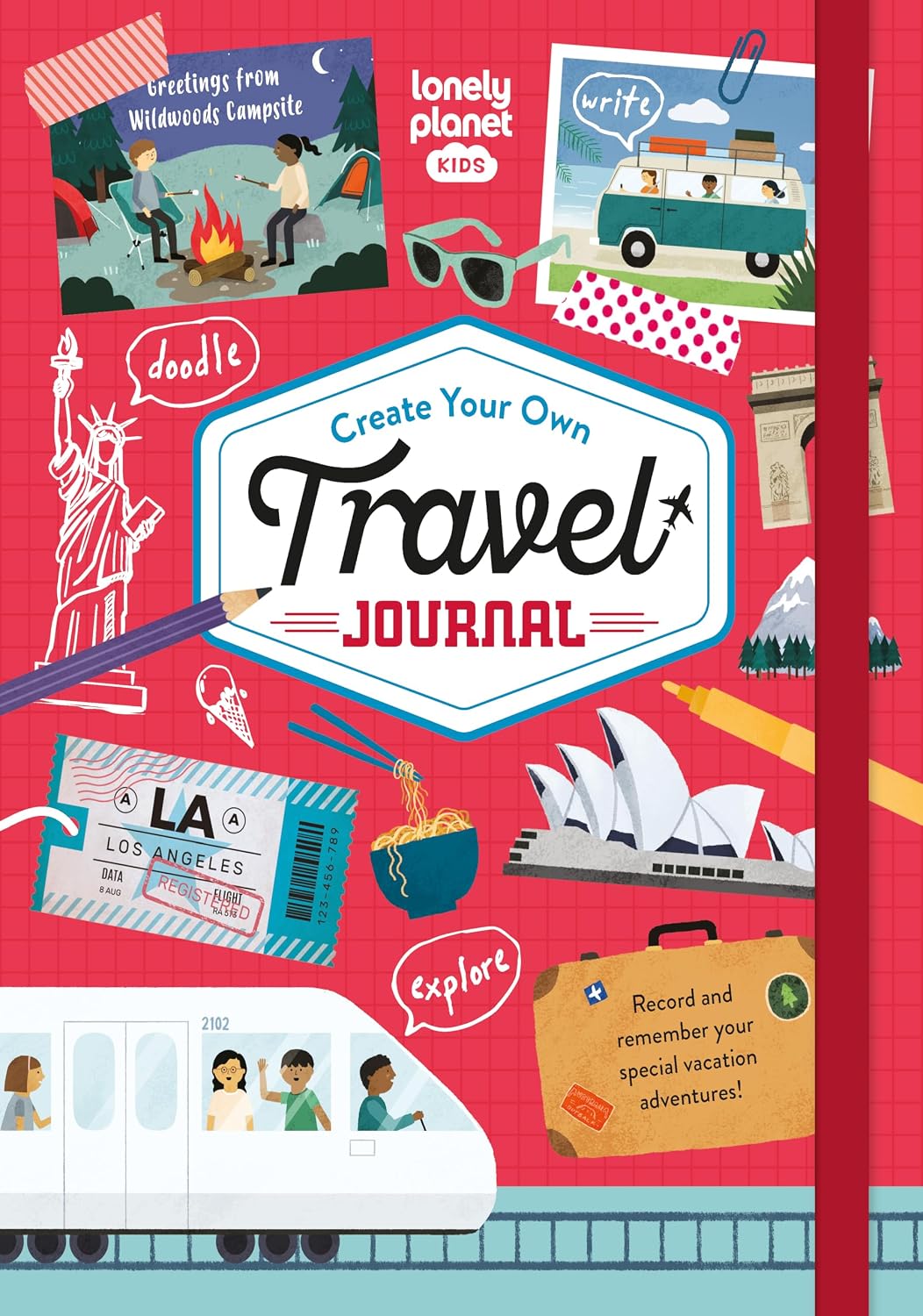 Lonely Planet Kids Create Your Own Travel Journal: Fun Activities, Games & Challenges Inside | Diary & Keepsake | Write & Draw Precious Trip Moments | Story Prompts