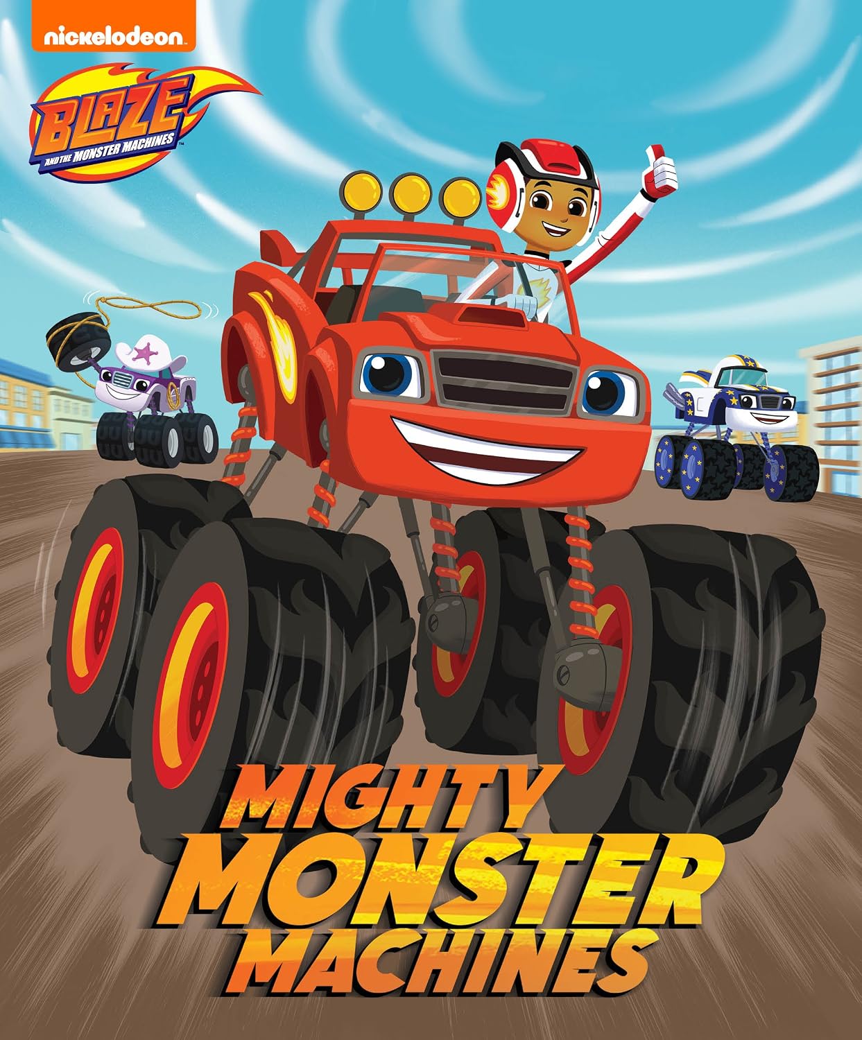 Mighty Monster Machines (Blaze and the Monster Machines)