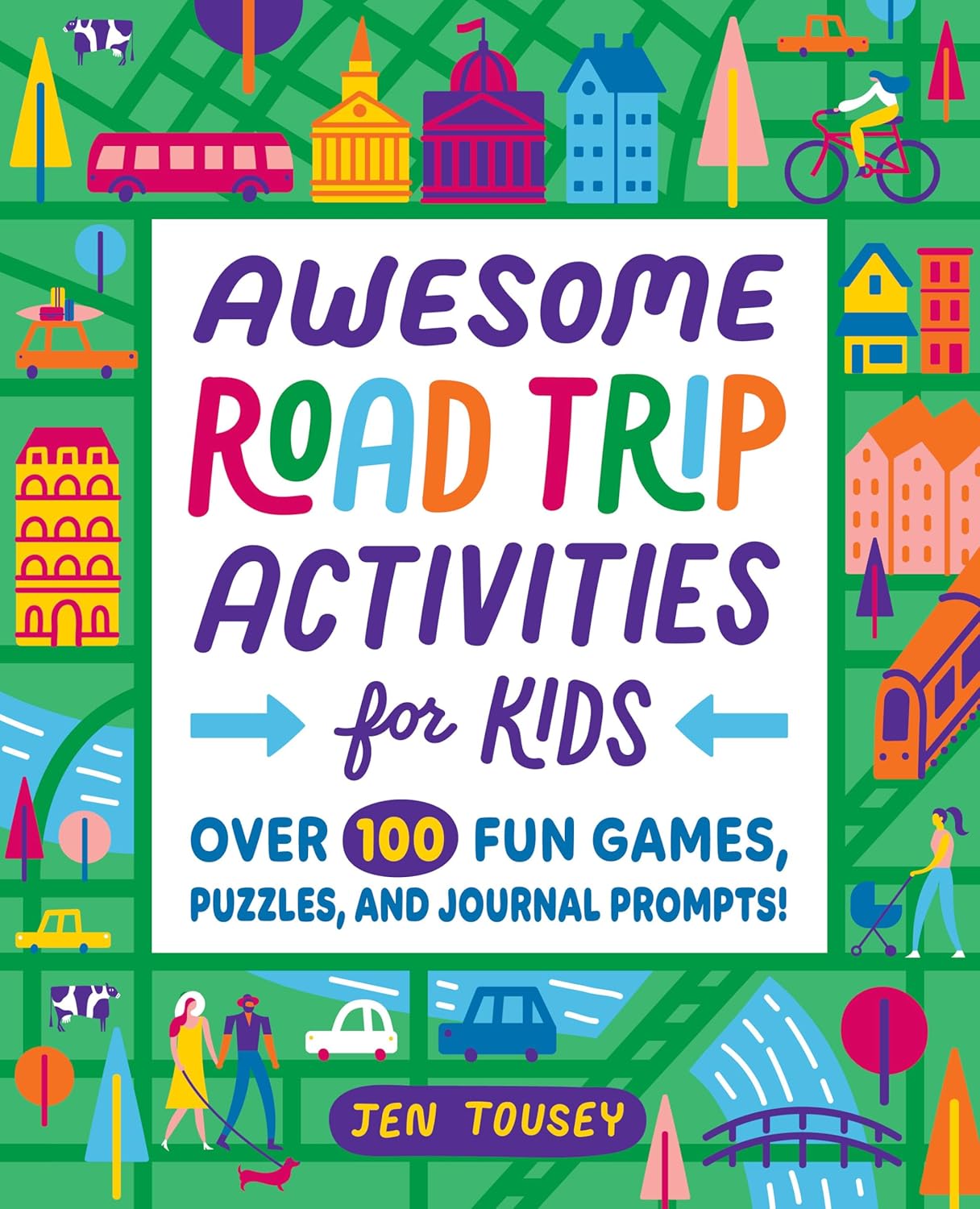 Awesome Road Trip Activities for Kids: Over 100 Fun Games, Puzzles, and Journal Prompts! (World Traveler Activities for Kids)